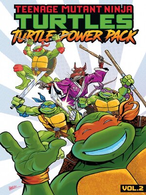 Teenage Mutant Ninja Turtles: Turtle Power Pack, Volume 2 - ebook